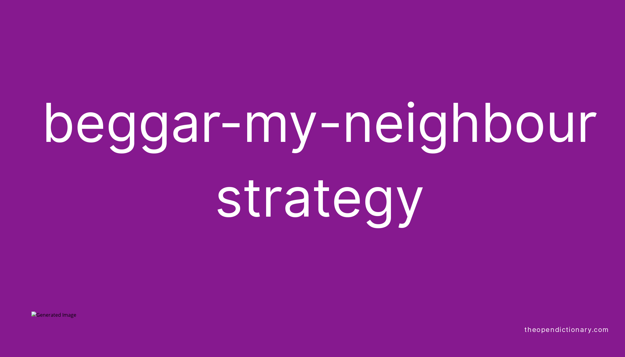 beggar-my-neighbour-strategy-meaning-of-beggar-my-neighbour-strategy